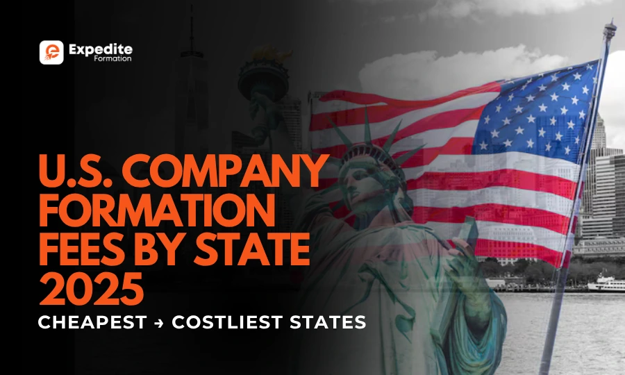 U.S. Company Formation & Annual Fees by State 2025 (Cheapest to Costliest)